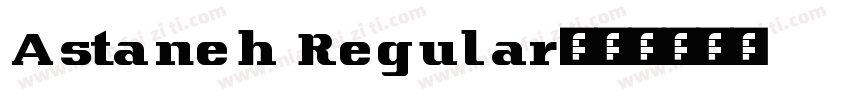 Astaneh Regular字体转换